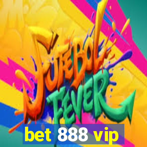 bet 888 vip