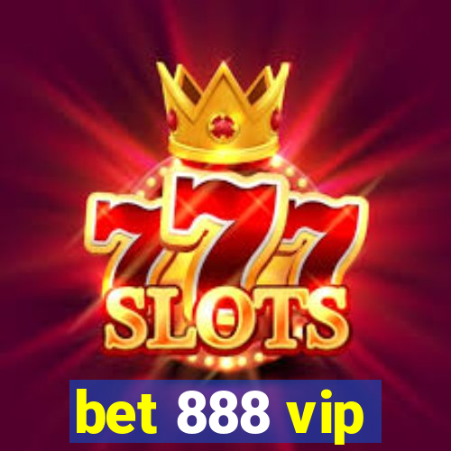 bet 888 vip