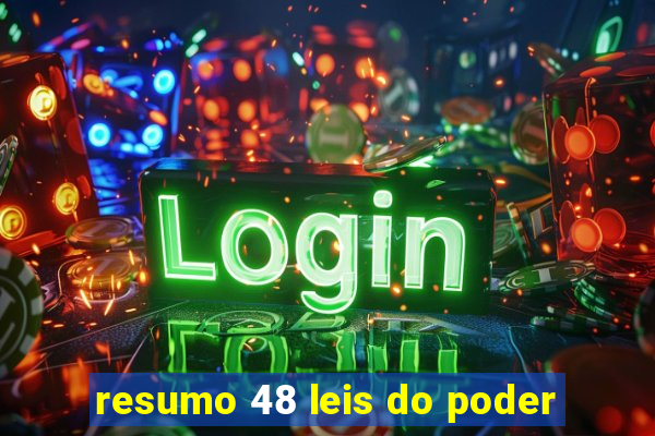 resumo 48 leis do poder