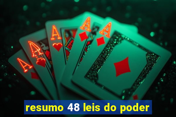 resumo 48 leis do poder