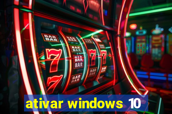 ativar windows 10