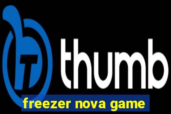 freezer nova game