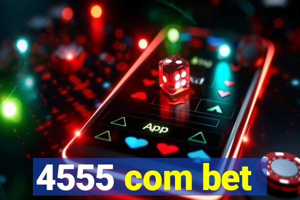 4555 com bet