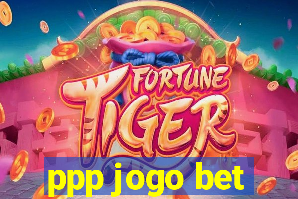 ppp jogo bet