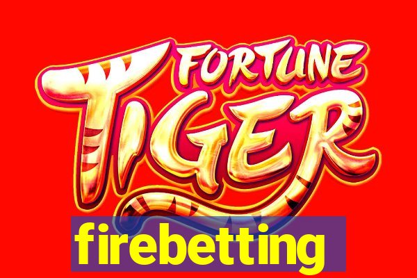 firebetting