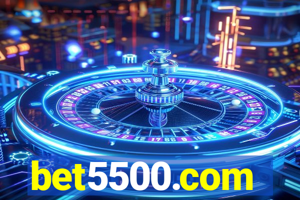 bet5500.com