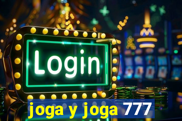 joga y joga 777