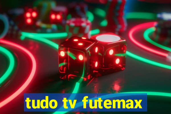 tudo tv futemax