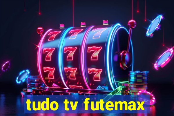 tudo tv futemax