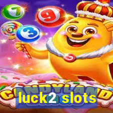 luck2 slots