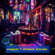 windows 7 ultimate ativador