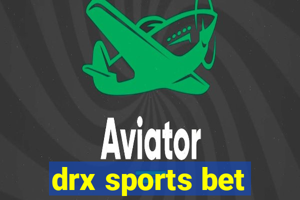 drx sports bet