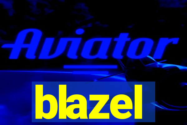 blazel