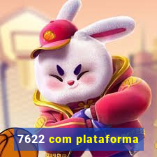 7622 com plataforma