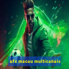 ufc macau multicanais