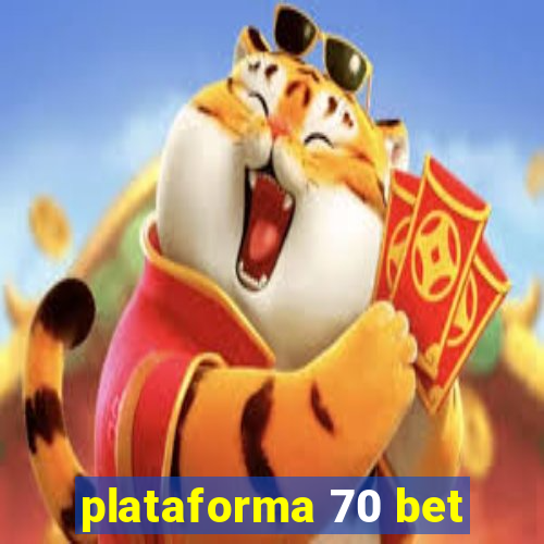 plataforma 70 bet