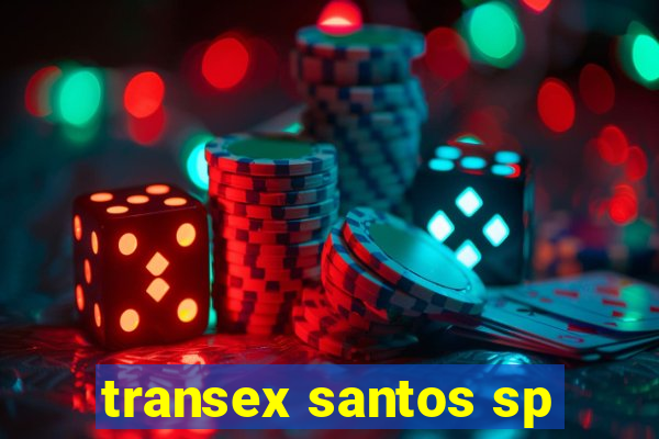 transex santos sp