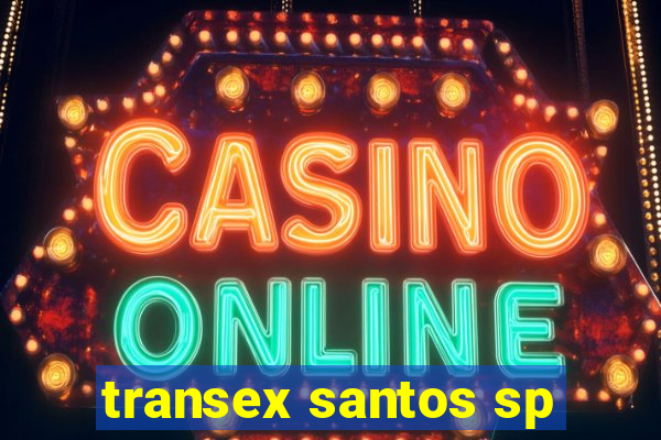 transex santos sp