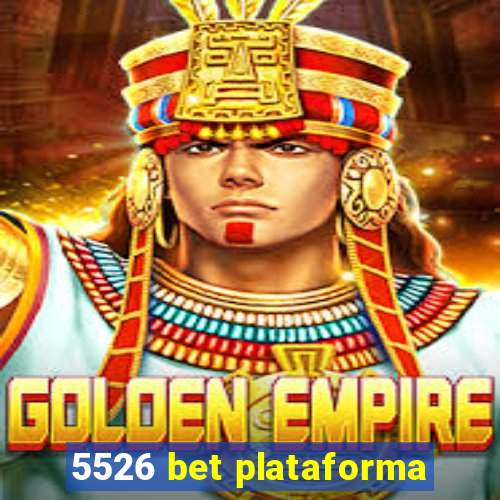 5526 bet plataforma