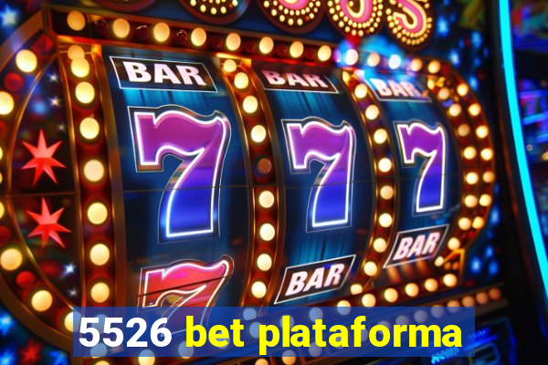 5526 bet plataforma