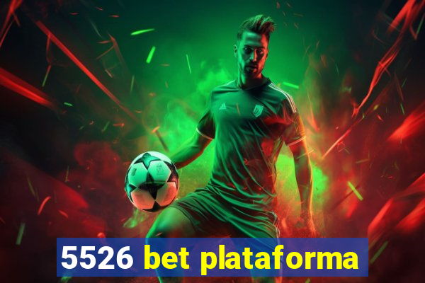 5526 bet plataforma