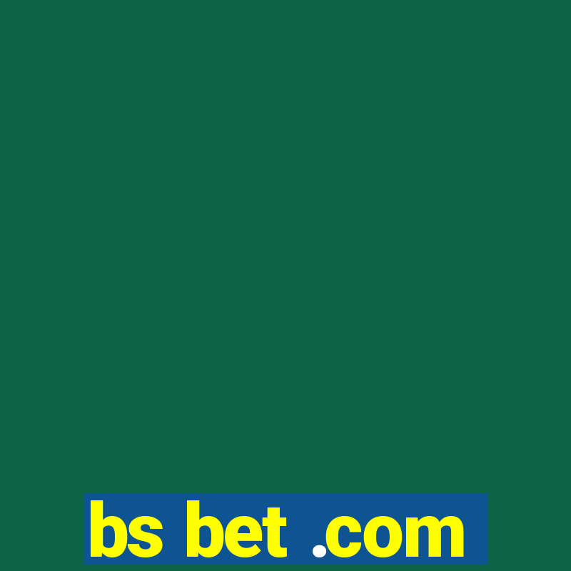 bs bet .com