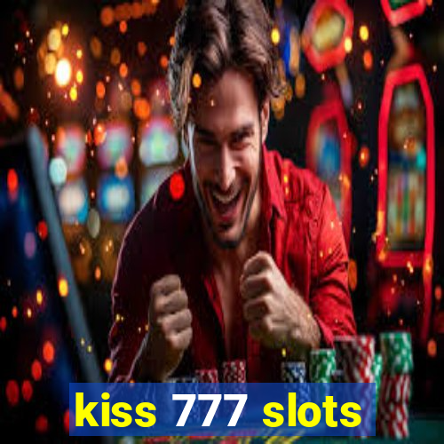 kiss 777 slots