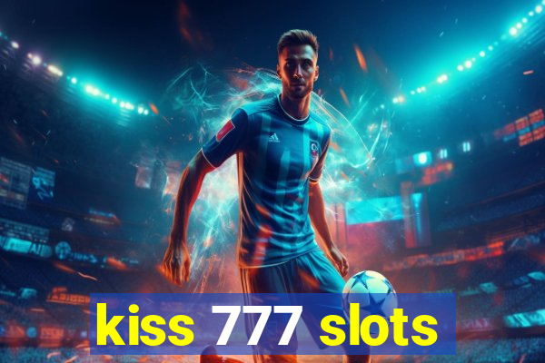 kiss 777 slots