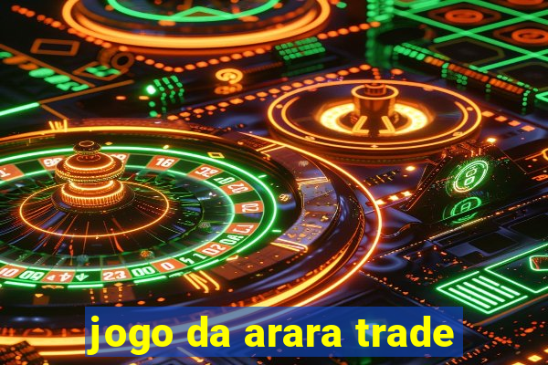 jogo da arara trade