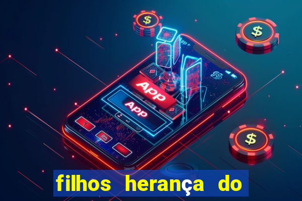 filhos herança do senhor mensagem