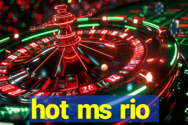 hot ms rio