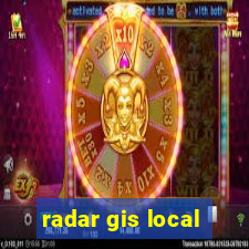 radar gis local