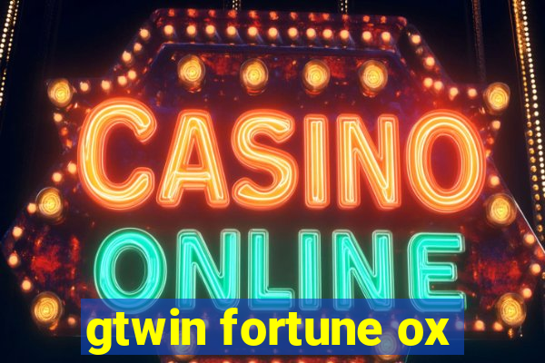 gtwin fortune ox