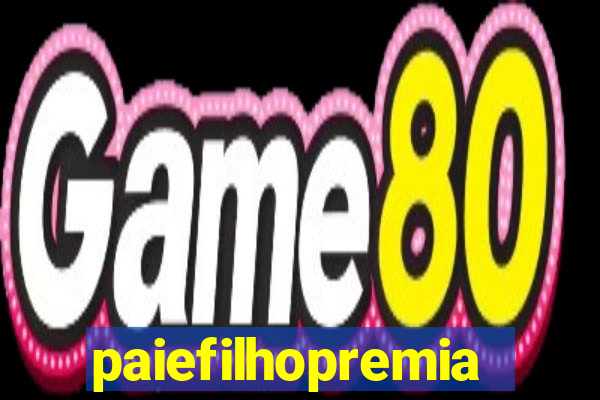 paiefilhopremiacoes.com