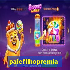 paiefilhopremiacoes.com