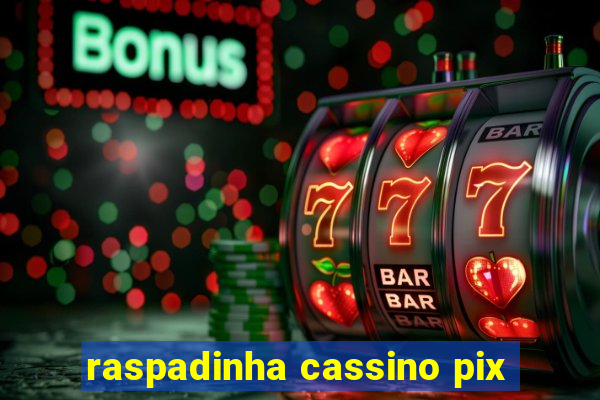 raspadinha cassino pix