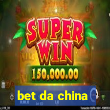 bet da china