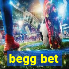 begg bet