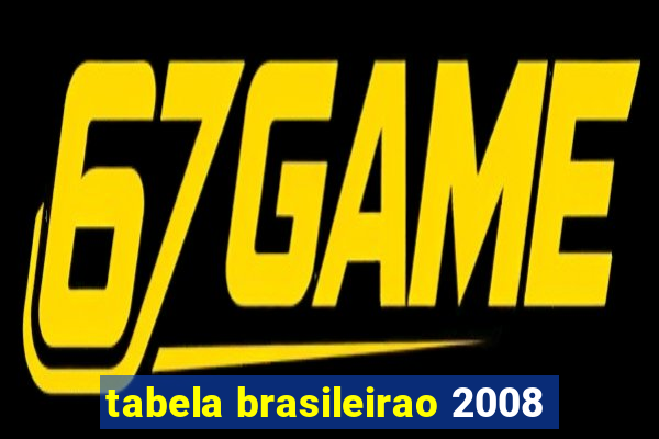 tabela brasileirao 2008