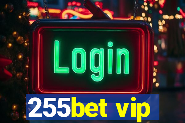 255bet vip