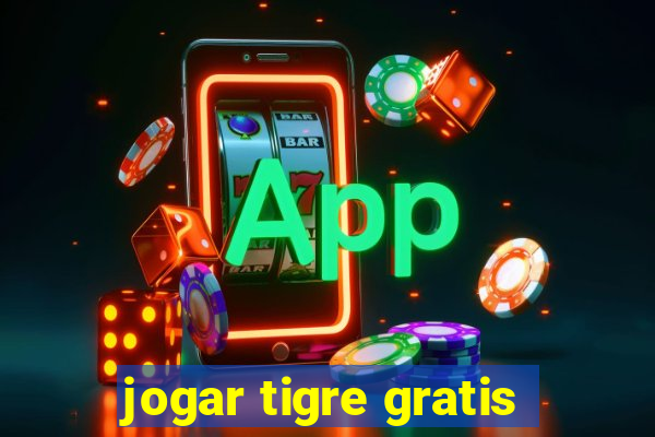 jogar tigre gratis