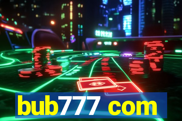 bub777 com