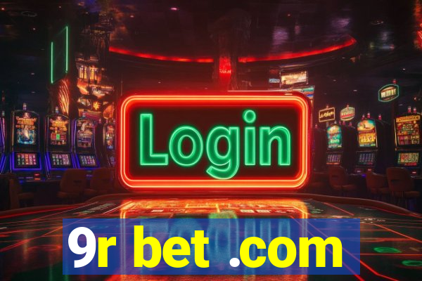 9r bet .com