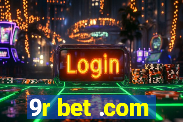 9r bet .com