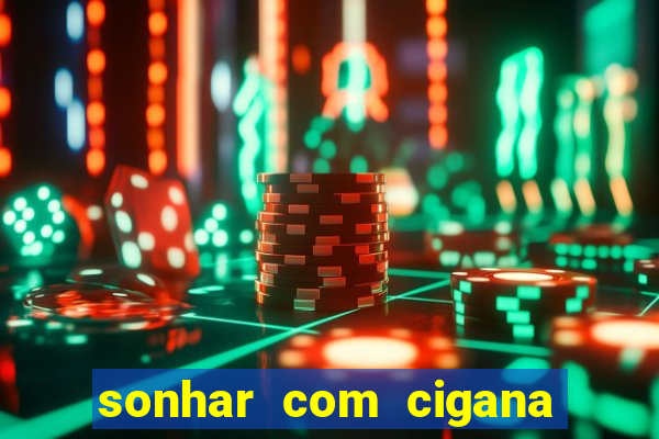 sonhar com cigana lendo cartas