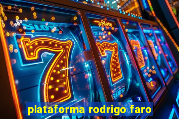 plataforma rodrigo faro