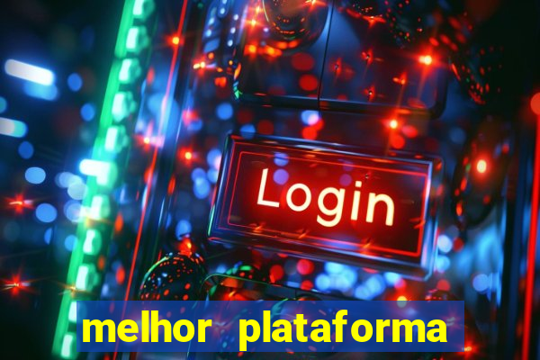 melhor plataforma para jogar