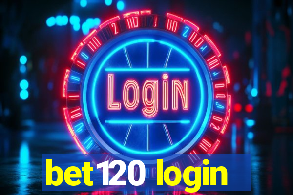 bet120 login