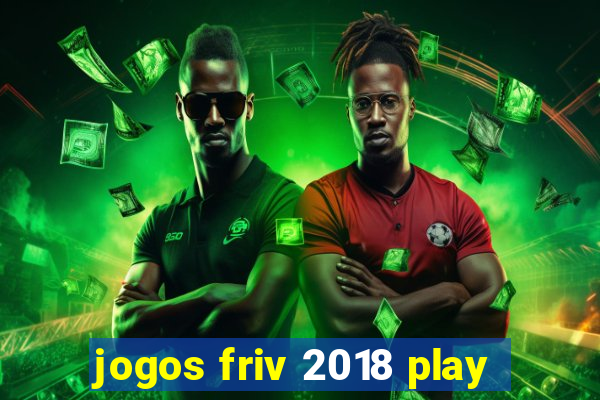 jogos friv 2018 play