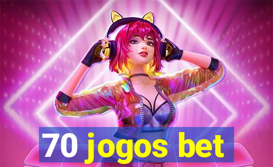 70 jogos bet